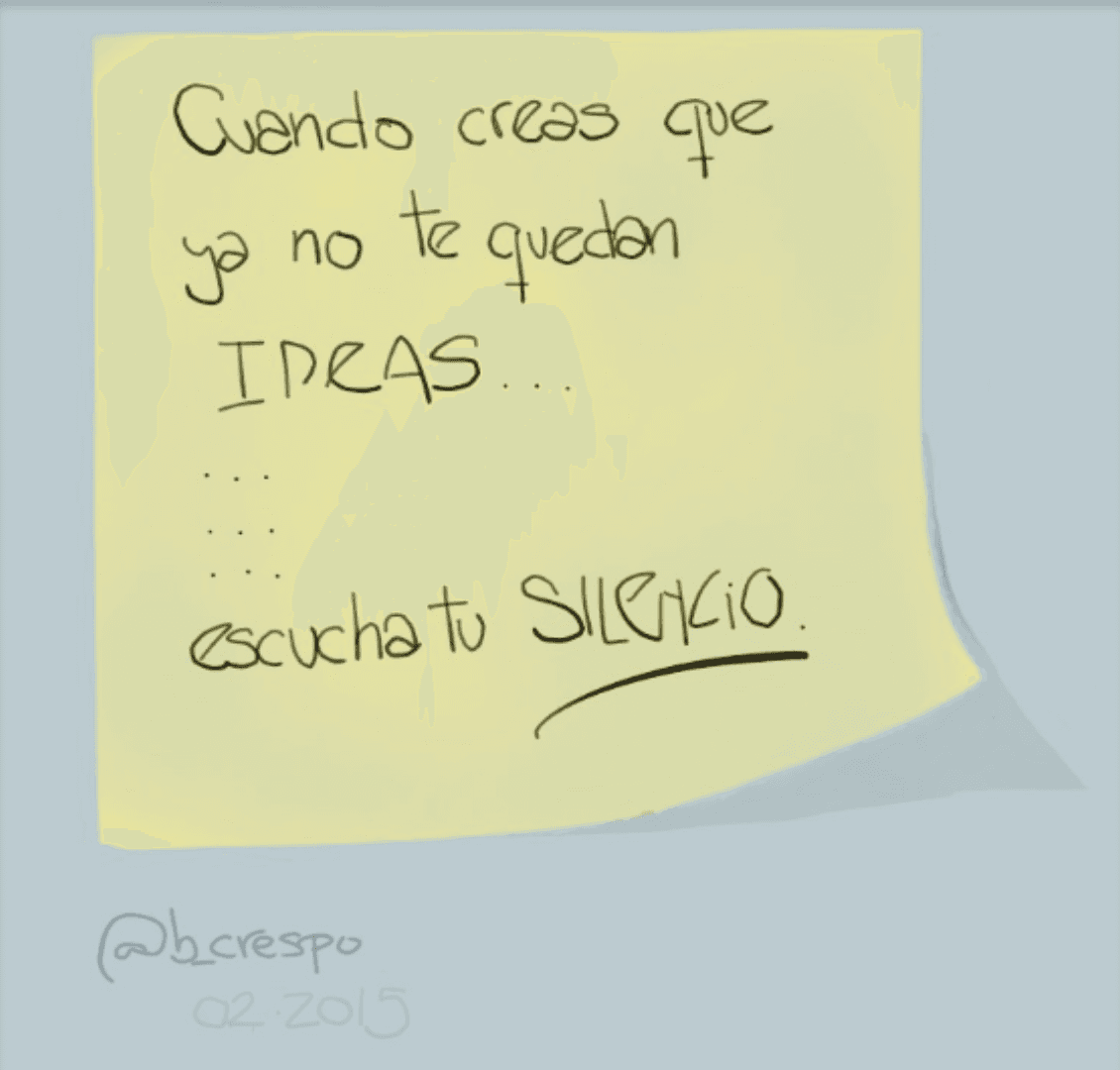 Nota manuscrita de Bernardo Crespo — Aprendizaje #16: “Cuando creas que ya no te quedan IDEAS… Escucha tu SILENCIO”