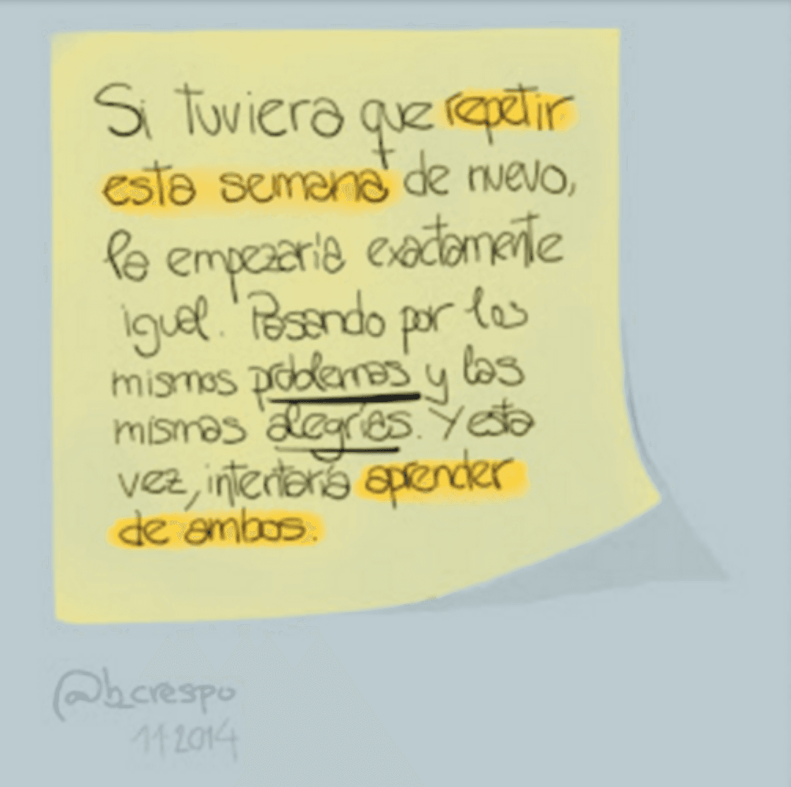 Nota manuscrita de Bernardo Crespo — Aprendizaje #3: “Si tuvieras que repetir esta semana de nuevo, la empezaría exactamente igual. Pasando por los mismos proble…”