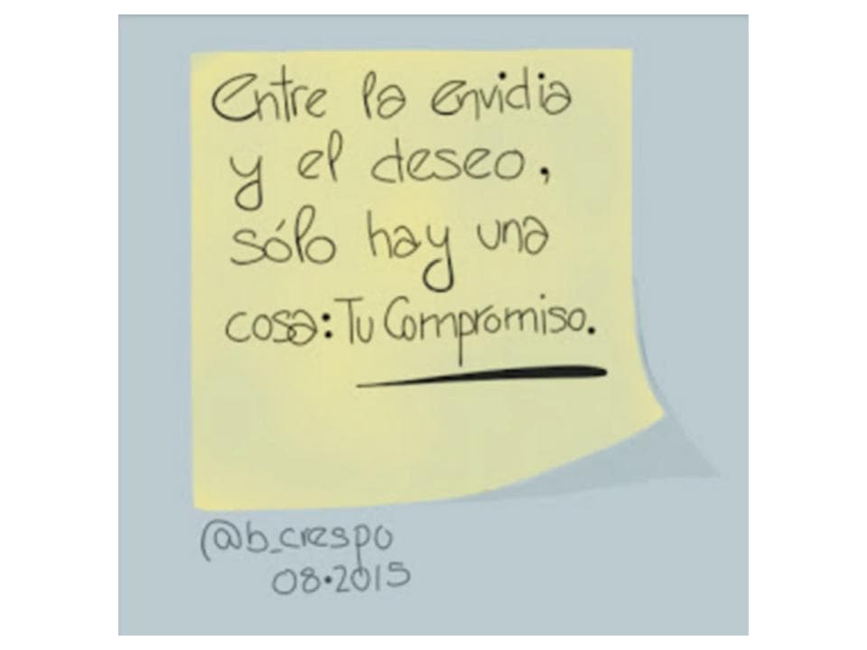 Nota manuscrita de Bernardo Crespo — Aprendizaje #34: “Entre la envidia y el deseo, sólo hay una cosa: Tu Compromiso”