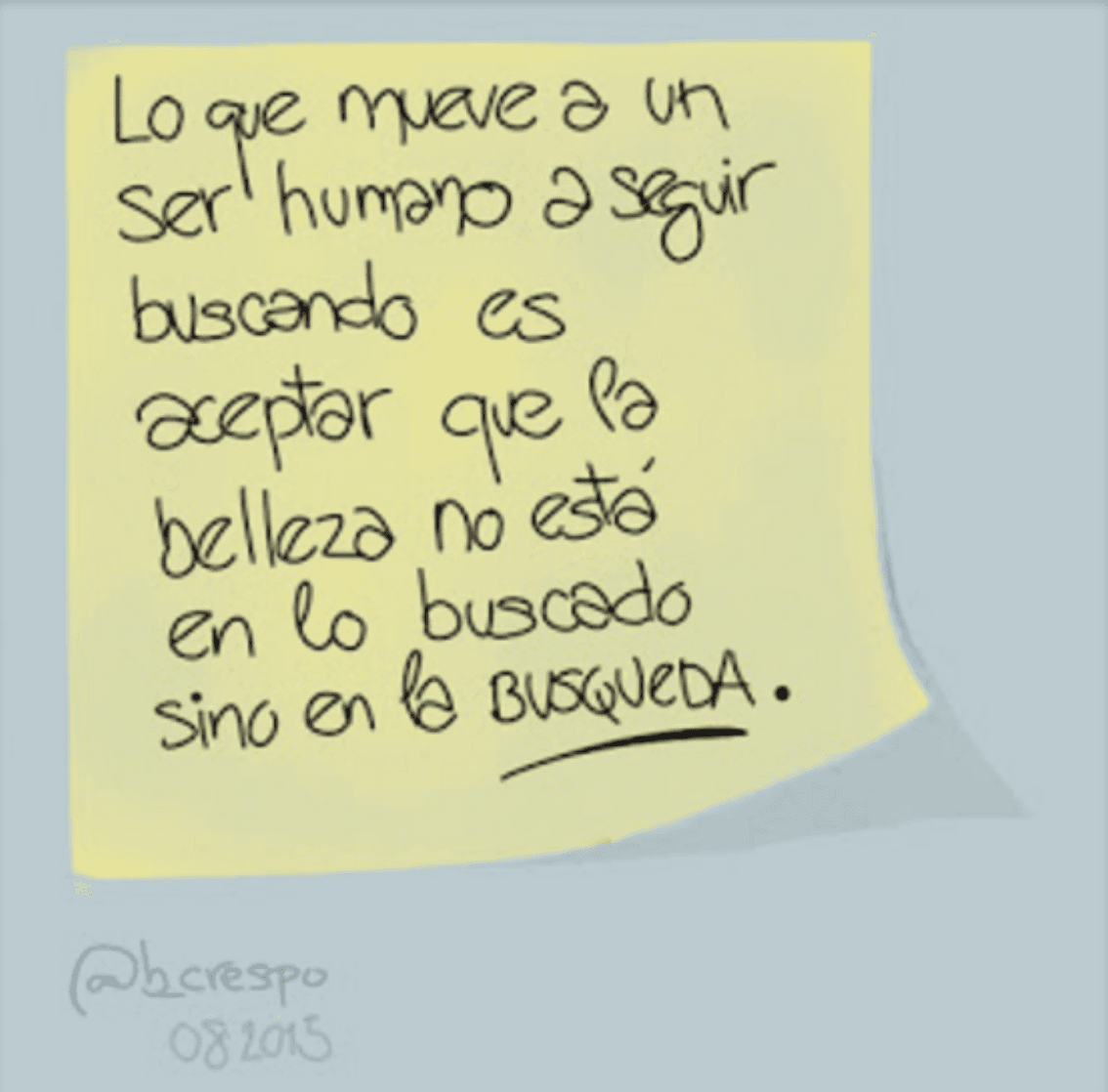 Nota manuscrita de Bernardo Crespo — Aprendizaje #37: “Lo que mueve a un ser humano a seguir buscando es aceptar que la belleza no está en lo buscado, sino en la…”