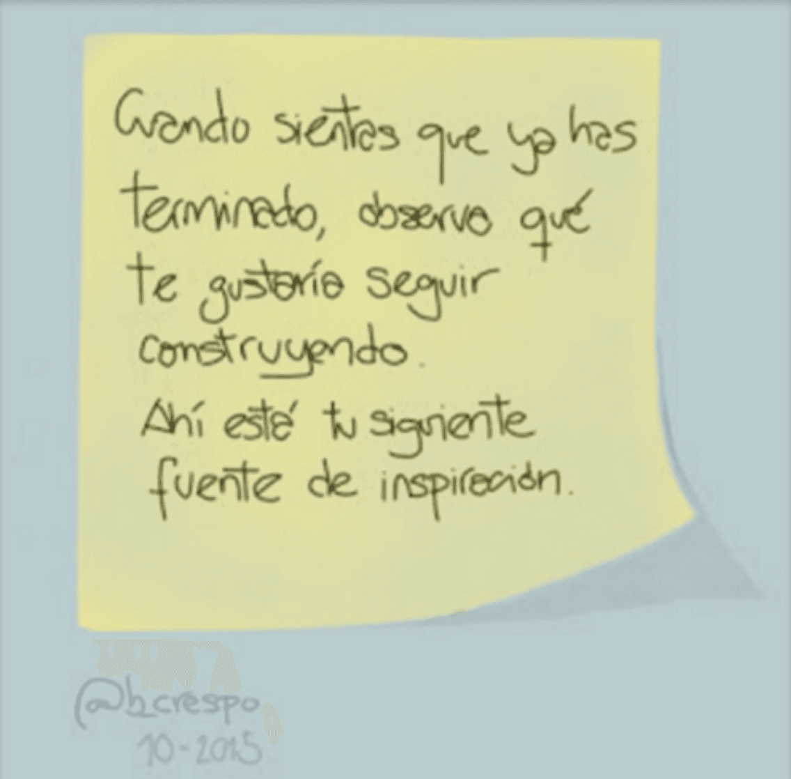Nota manuscrita de Bernardo Crespo — Aprendizaje #42: “Cuando sientas que ya has terminado, observa qué te gustaría seguir construyendo. Ahí está tu siguiente fue…”