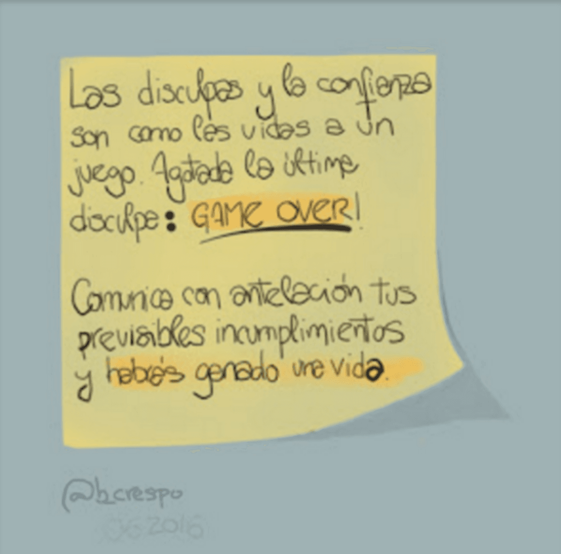 Nota manuscrita de Bernardo Crespo — Aprendizaje #49: “Las disculpas y la confianza son como las vidas a un juego. Agotada la última disculpa: GAME OVER. Comunica…”