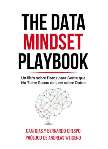 Portada de «The Data Mindset Playbook»: el título en negro y rojo sobre fondo blanco, con un cerebro dibujado como una red de nodos de datos; de Bernardo Crespo y Gam Dias.